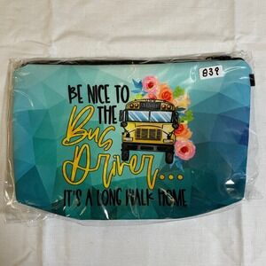 The Pouch Cosmetic Bag Teal NWT Bus Driver Floral Humor Makeup Case